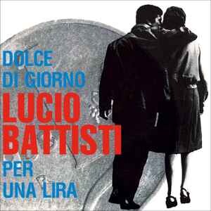 5168824 Lucio Battisti - Dolce Di Giorno